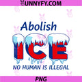Abolish Ice PNG, No Human Is Illegal PNG