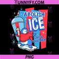 Abolish The Ice Penguin Slush PNG, Drink Funny Summer Chill Mode PNG
