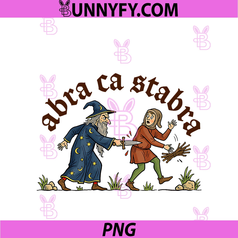 Abra Ca Stabra PNG, Funny Medieval Wizard Magic Spell Humor PNG