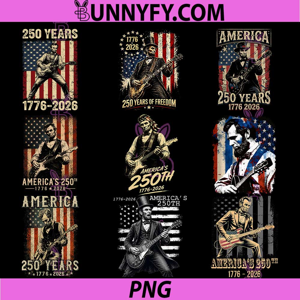 Abraham Lincoln 250 Years America PNG Bundle, 4th July 250th Anniversary PNG