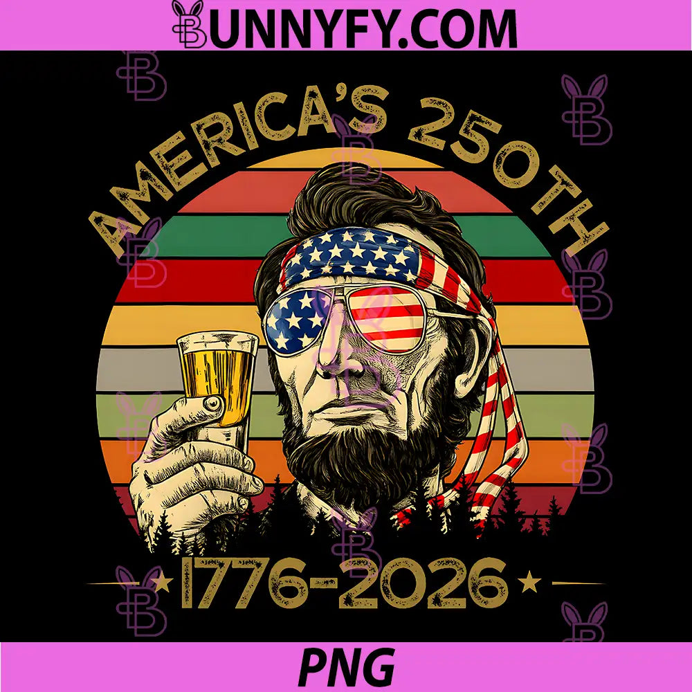 Abraham Lincoln 250 Years PNG, 250th Anniversary USA 4th of July PNG