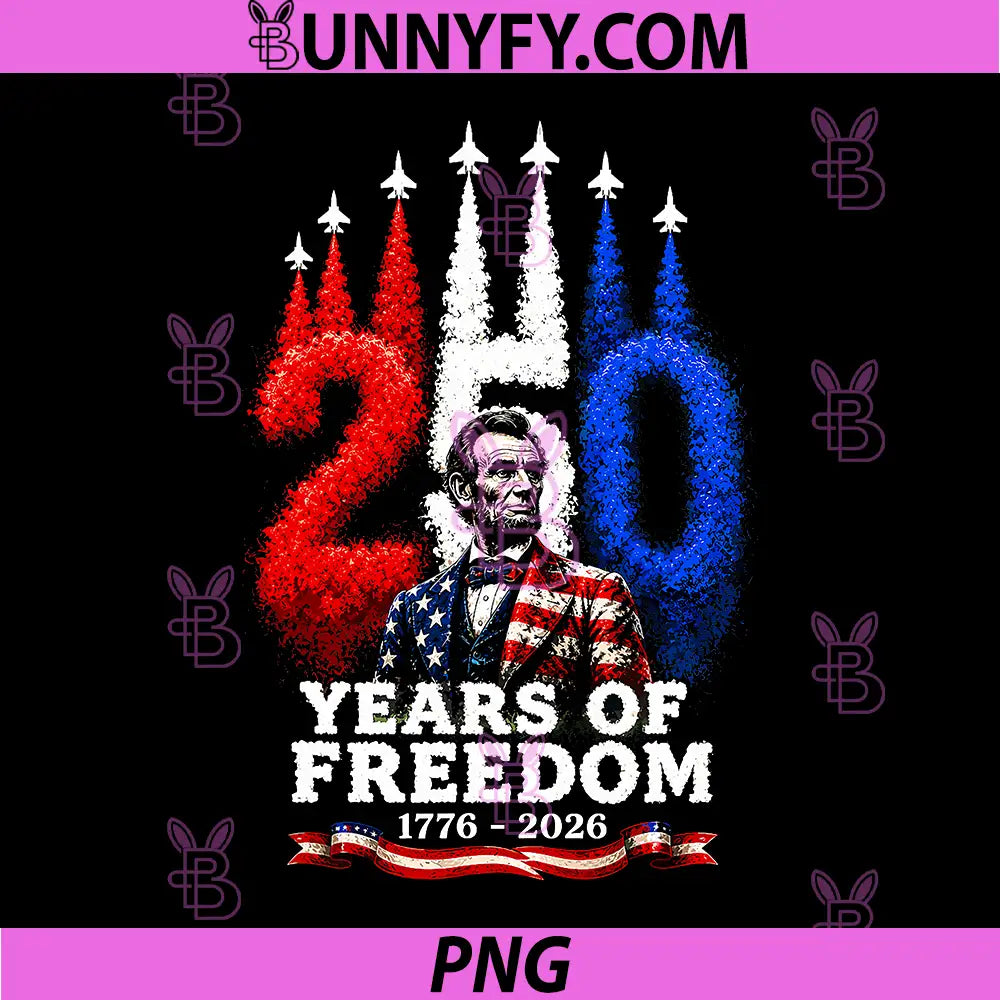 Abraham Lincoln 250th Anniversary PNG, USA 250 Years 4th July PNG