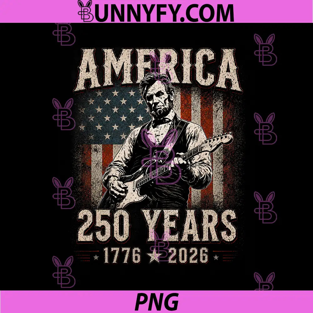 Abraham Lincoln Playing Guitar PNG, 250 Years 4th July 1776 2026 PNG