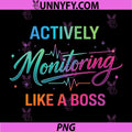 Actively Monitoring Like A Boss PNG, Funny Monitor Tech PNG