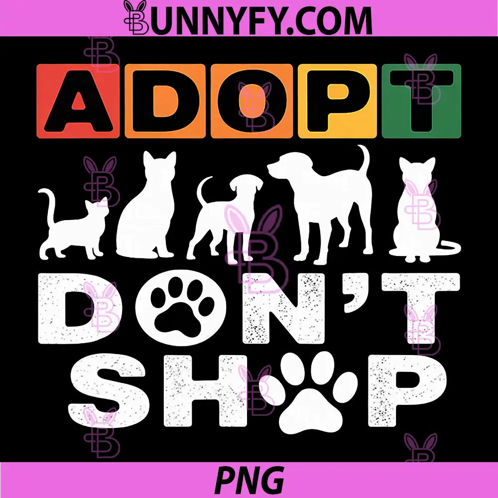 Adopt Dont Shop PNG, Animal Rescue Shelter Pet Save Life PNG