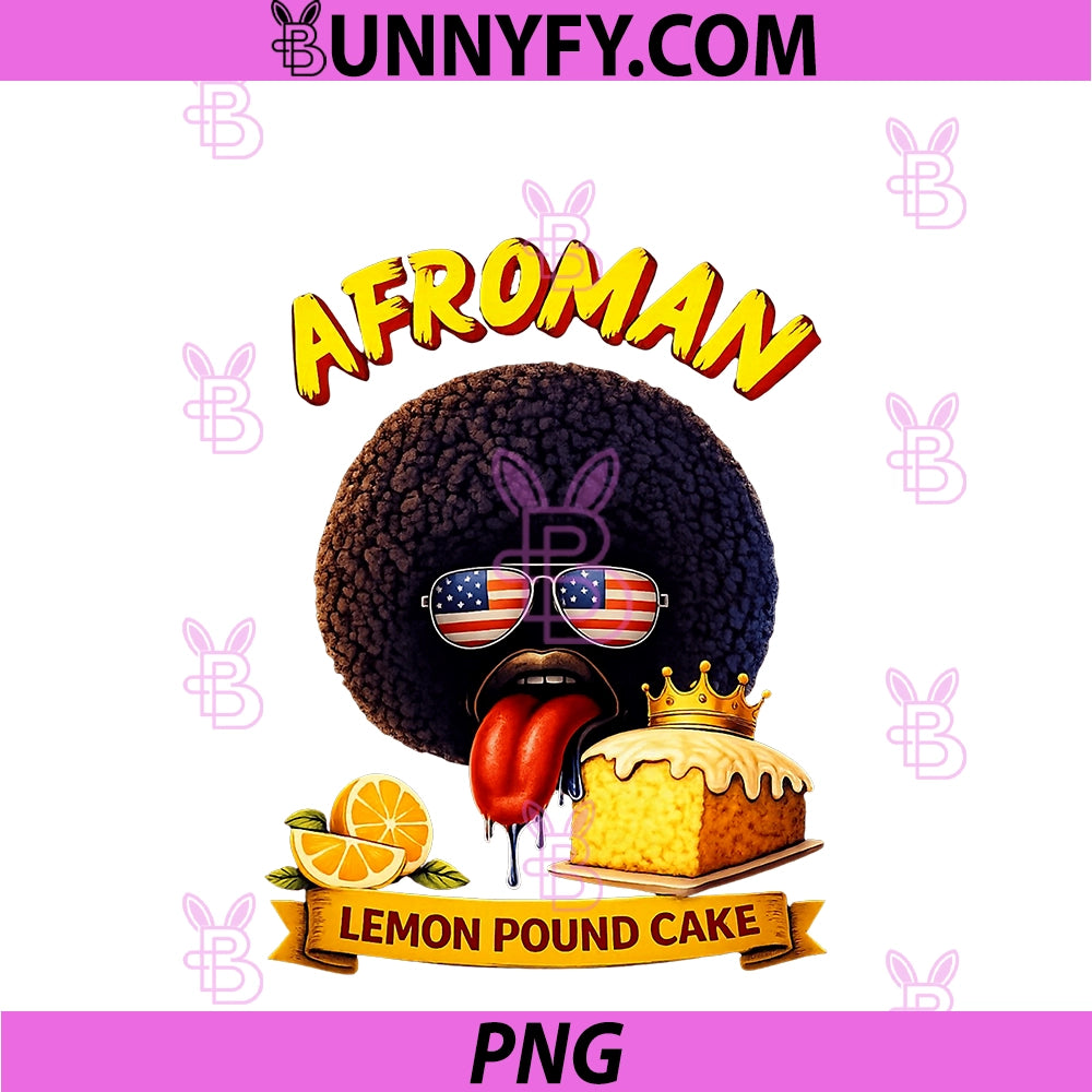 Afroman Lemon Pound Cake PNG, Funny Gifts Fan tee PNG