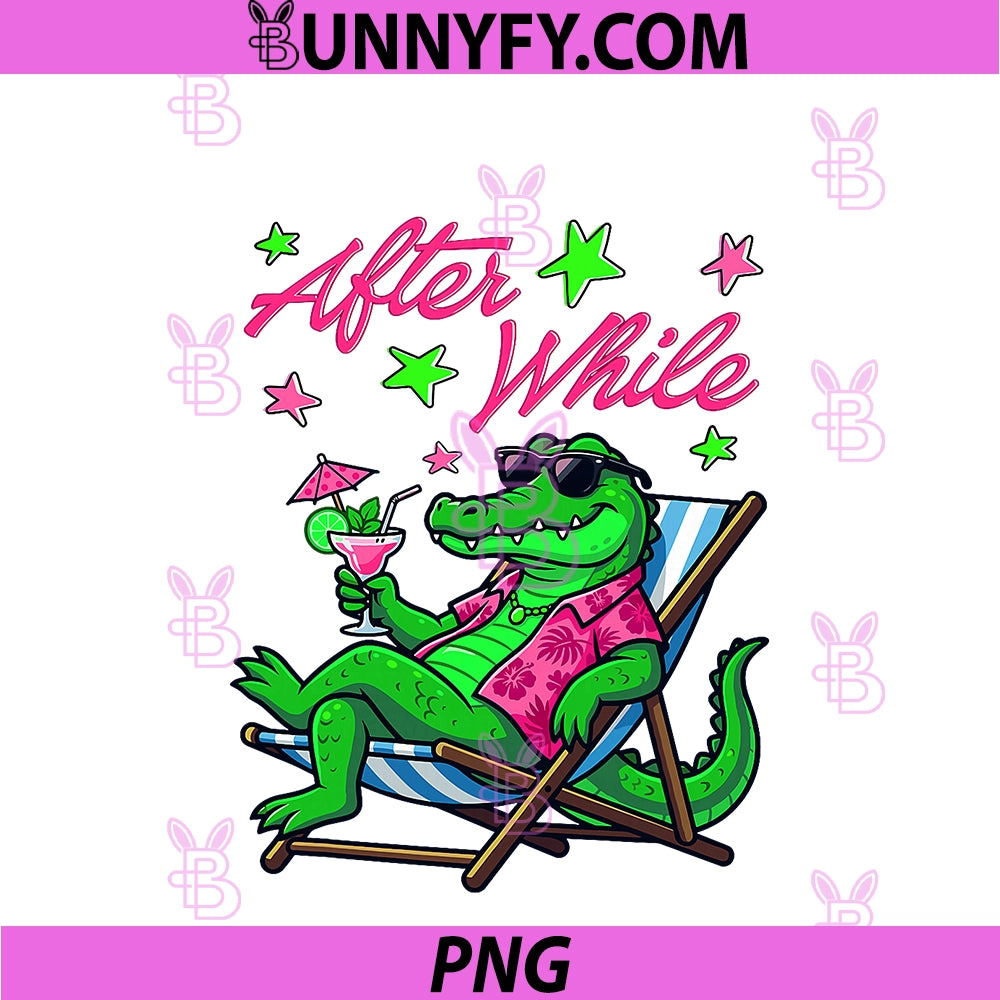 After While PNG, Gator Alligator Beach Vacation Summer Vibes PNG