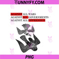 Against All Wars PNG, Against All Governments Against All PNG