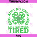 Ain't No Tired Like Fair Week Tired PNG, County Fair Farm PNG