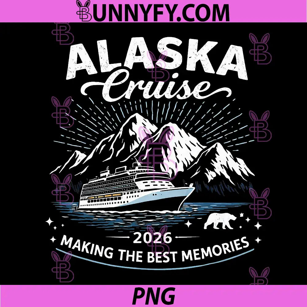 Alaska Cruise 2026 PNG, Family Matching Cruise Vacation PNG