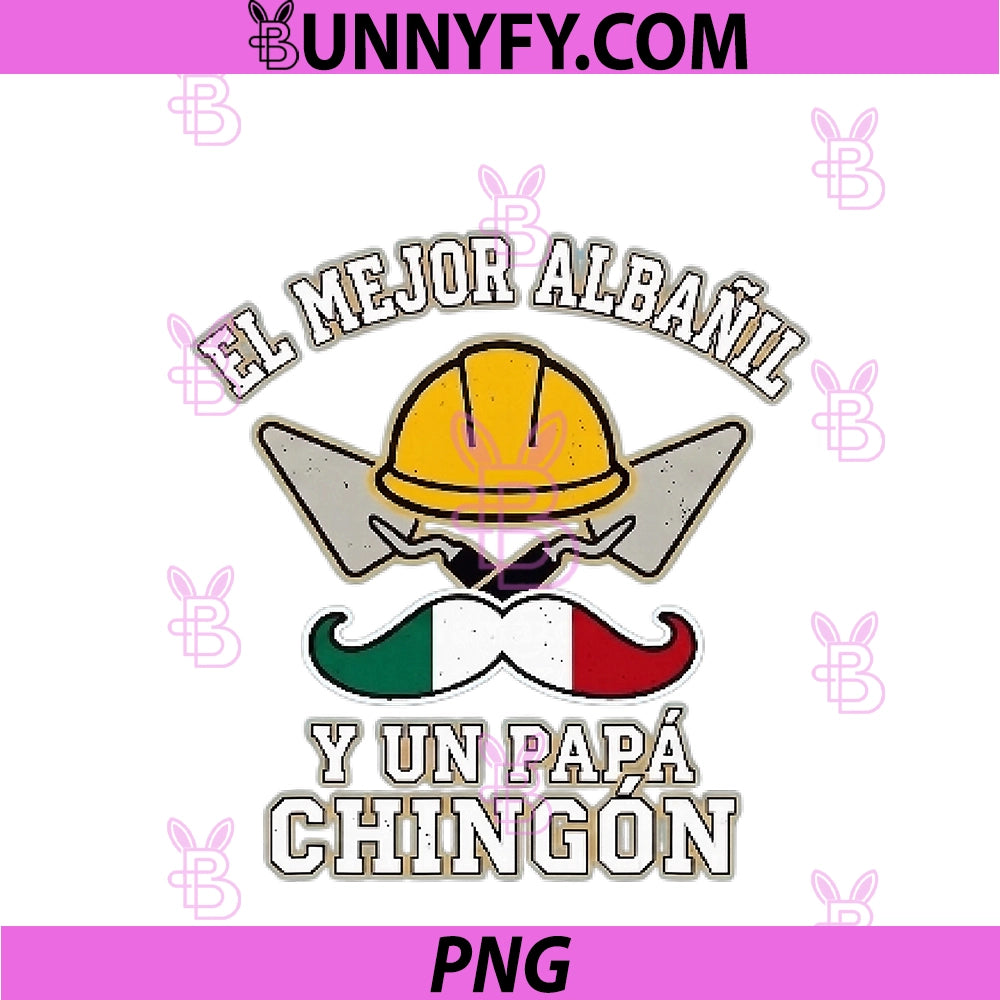 Albañil Y Un Papá Chingón PNG, Mexican Construction Worker Dad PNG