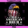 All American Bruh PNG, Patriotic Bald Eagle 4th of July PNG
