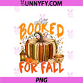 All Booked For Fall Halloween Thanksgiving Fall PNG, Pumpkin Book PNG