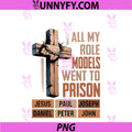 All My Role Models Went To Prison PNG, Christians Church Events PNG