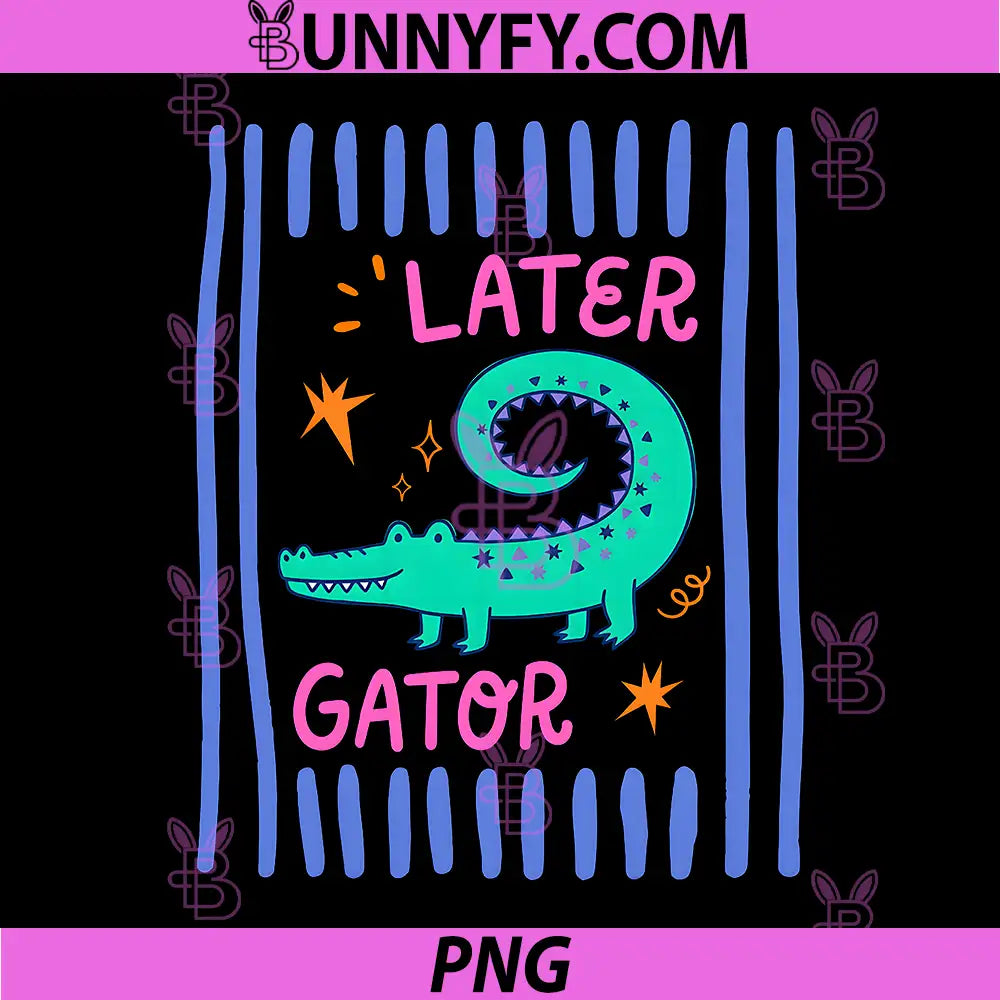 Alligator Later Gator Teacher PNG, Summer Last Day of School PNG