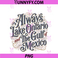 Always Lake Ontario And The Gulf Of Mexico PNG, Funny Political PNG