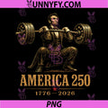 America 250 1776 2026 PNG, Abraham Lincoln Gym Weightlifting PNG