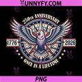 America 250 Once in A Lifetime PNG, 1776 2026 Patriotic Heritage PNG
