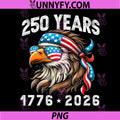 America 250th Celebration 250 Years PNG, Funny Eagle Patriotic PNG 