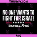 No One Wants To Fight For Israel Quote PNG, America First Quote PNG