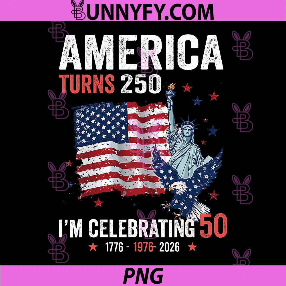 America Turns 250 PNG, I’m Celebrating 50 Patriotic American PNG