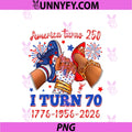 America Turns 250 PNG, I Turn 70 1776-1956-2026 Black Afro PNG