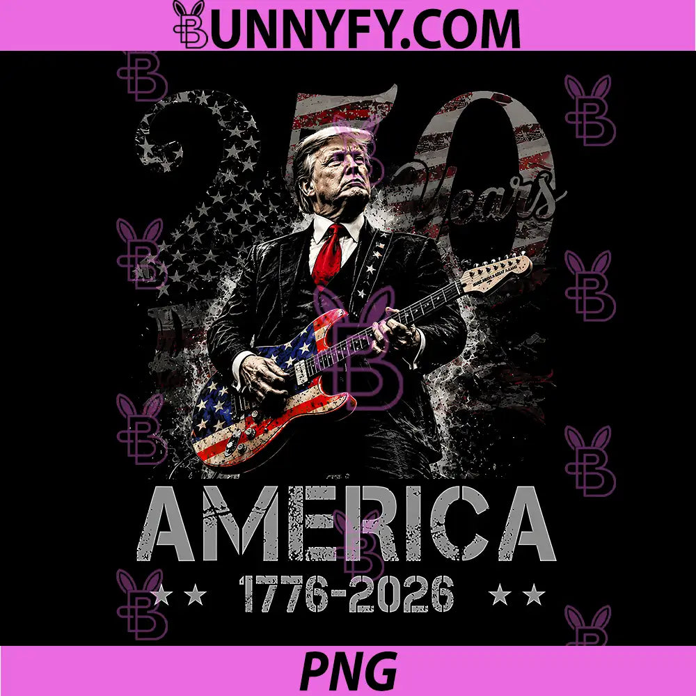 Americas 250th Trump Playing Guitar PNG, 250 Years 1776 2026 PNG