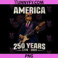 Americas 250th Trump Playing Guitar PNG, 250 Years 1776 2026 PNG