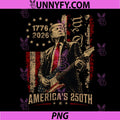 Americas 250th Trump Playing Guitar PNG, 250 Years 1776 2026 PNG