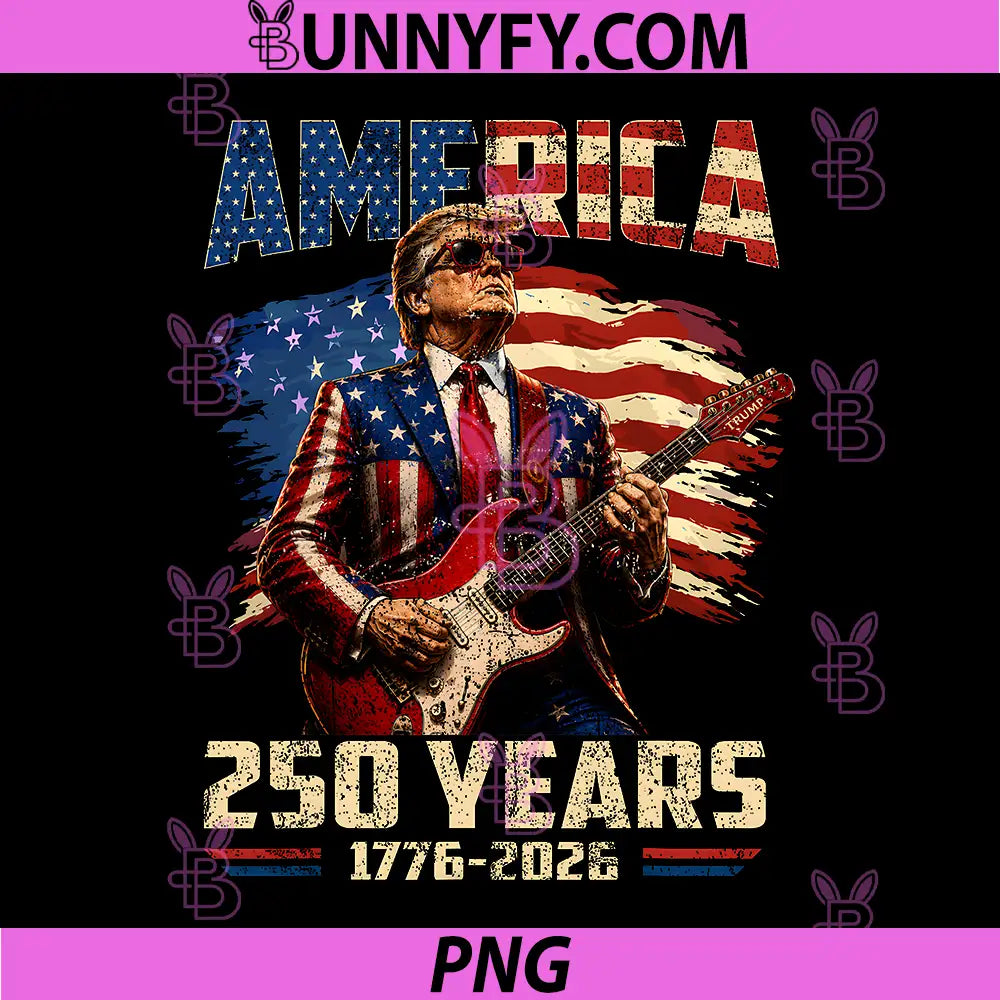 Americas 250th Trump Playing Guitar PNG, 250 Years 1776 2026 PNG