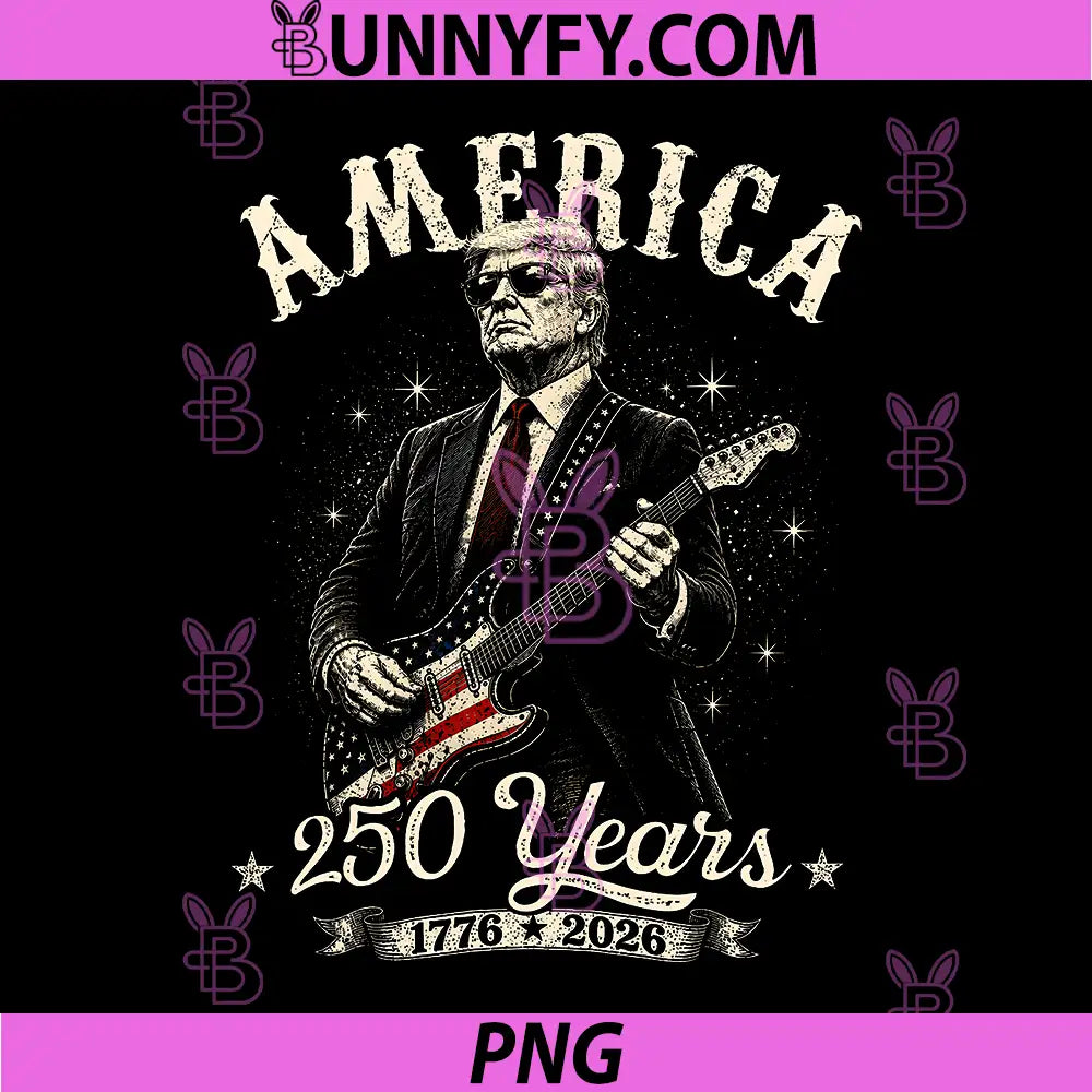 Americas 250th Trump Playing Guitar PNG, 250 Years 1776 2026 PNG