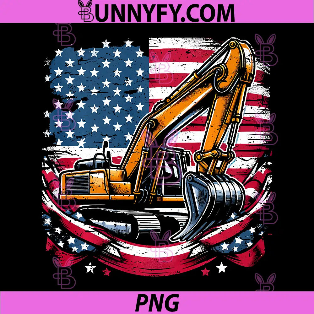 American Flag Excavator Lover PNG, 4th of July Performance PNG