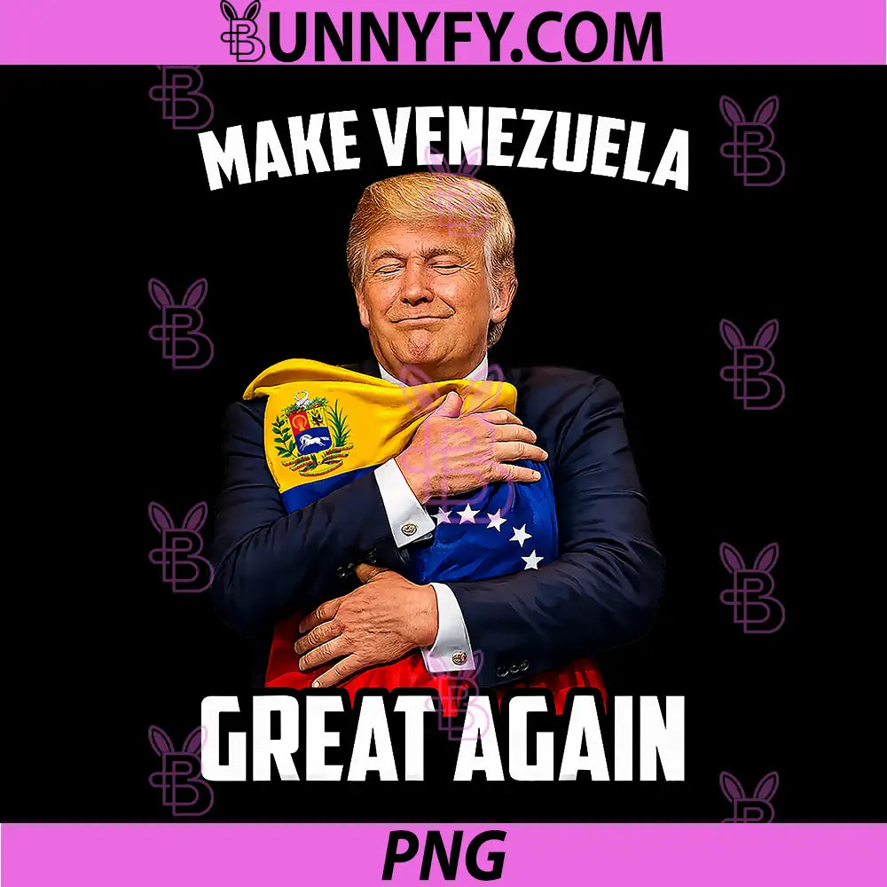 Make Venezuela Great Again Trump PNG, Venezuela Flag Freedom PNG