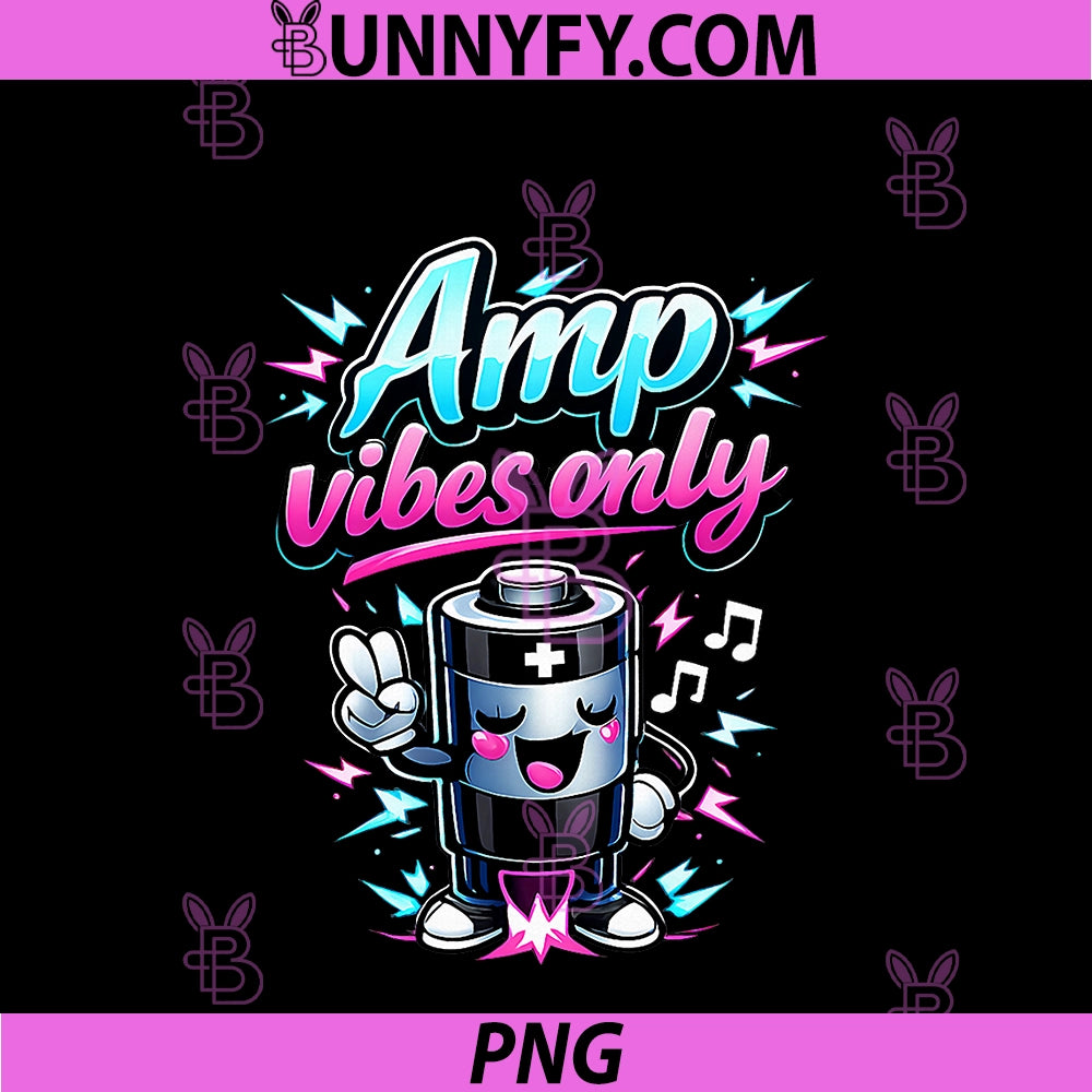 Amp Vibes PNG, Only Electrician Humor Battery Cartoon PNG