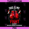 Aplastic Anemia PNG, Awareness This Is My Fight PNG