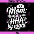 Appreciation Healthcare Worker PNG, Mom By Day Home Health Aide PNG