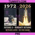 Artemis 2026 Return Moon PNG, 54 Years We Rise Again PNG
