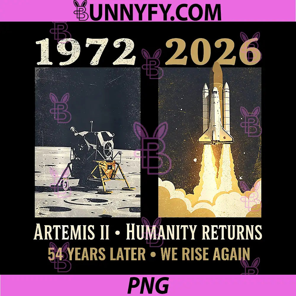 Artemis 2026 Return Moon PNG, 54 Years We Rise Again PNG