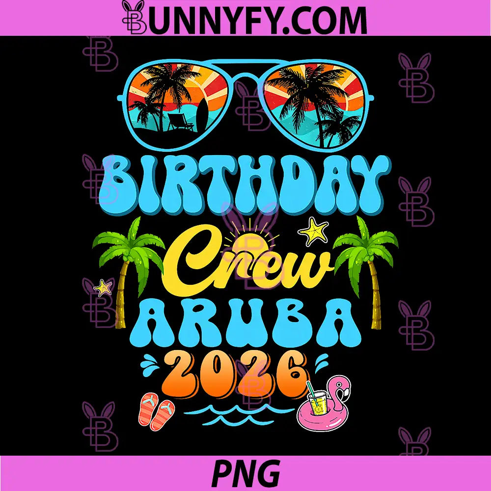 Aruba Birthday Crew Vacation Cruise 2026 PNG, Summer Group Trip PNG