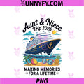 Aunt Niece Cruise Trip 2026 PNG, Summer Vacation Matching Family PNG