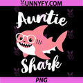Auntie Shark PNG, Mother's Day PNG, Grandma Funny PNG