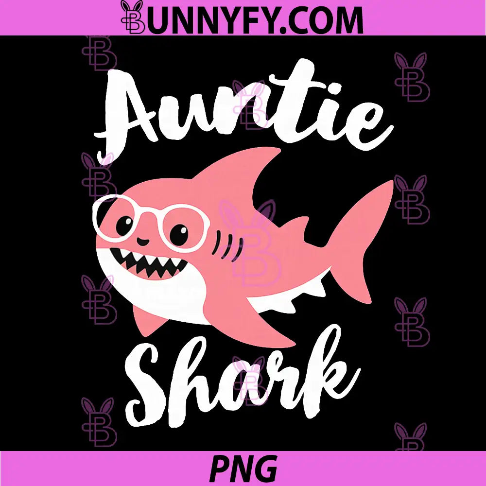 Auntie Shark PNG, Mother's Day PNG, Grandma Funny PNG