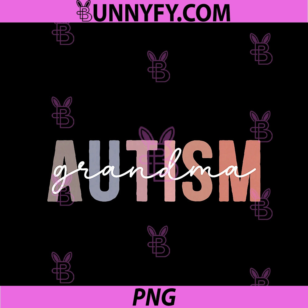 Autism Grandma Proud Autism PNG, Grandma Autism Warrior Grandma PNG