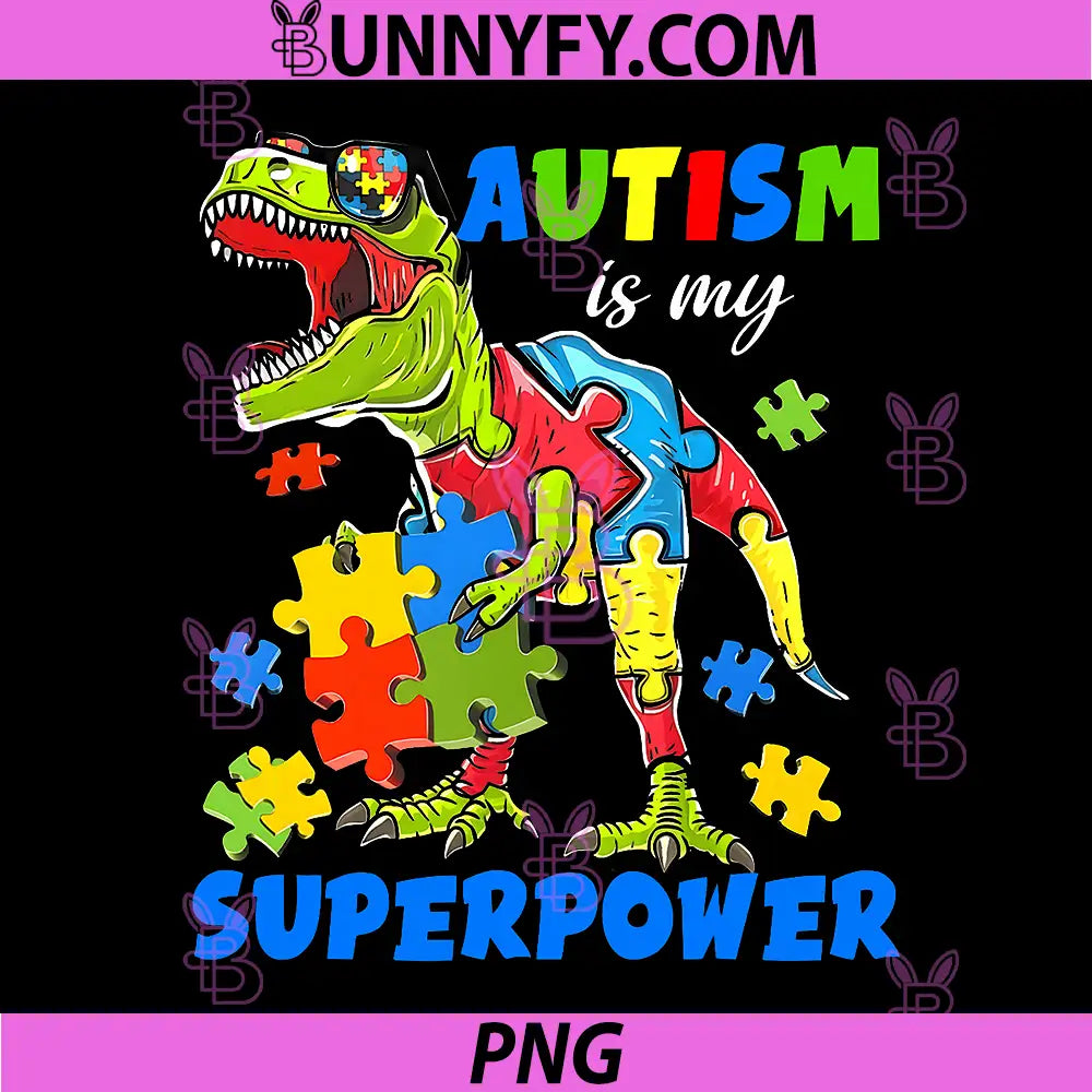 Autism is My Superpower PNG, Dinosaur Trex Puzzle Autism PNG