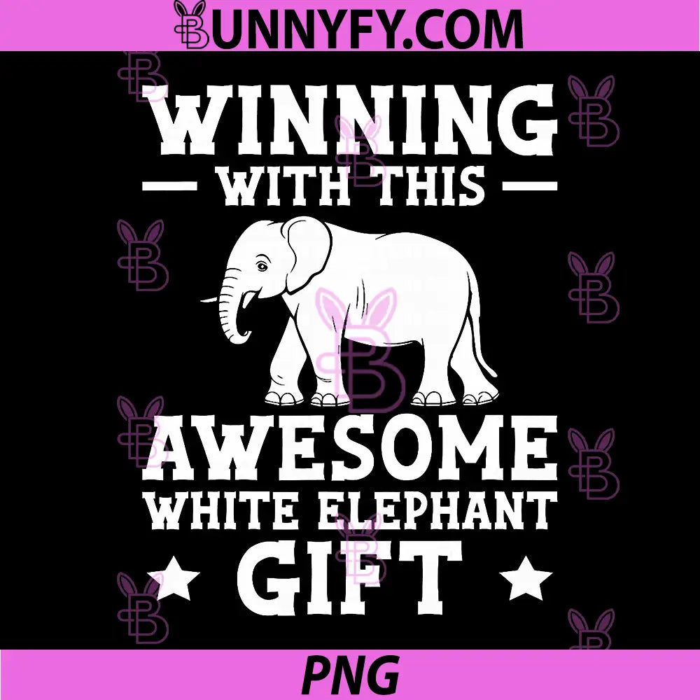 Winning With This Awesome White Elephant Gift PNG, Funny Party Gift PNG