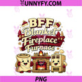 BFF Blanket Fireplace Furnace PNG, HVAC Thermostat Humor PNG