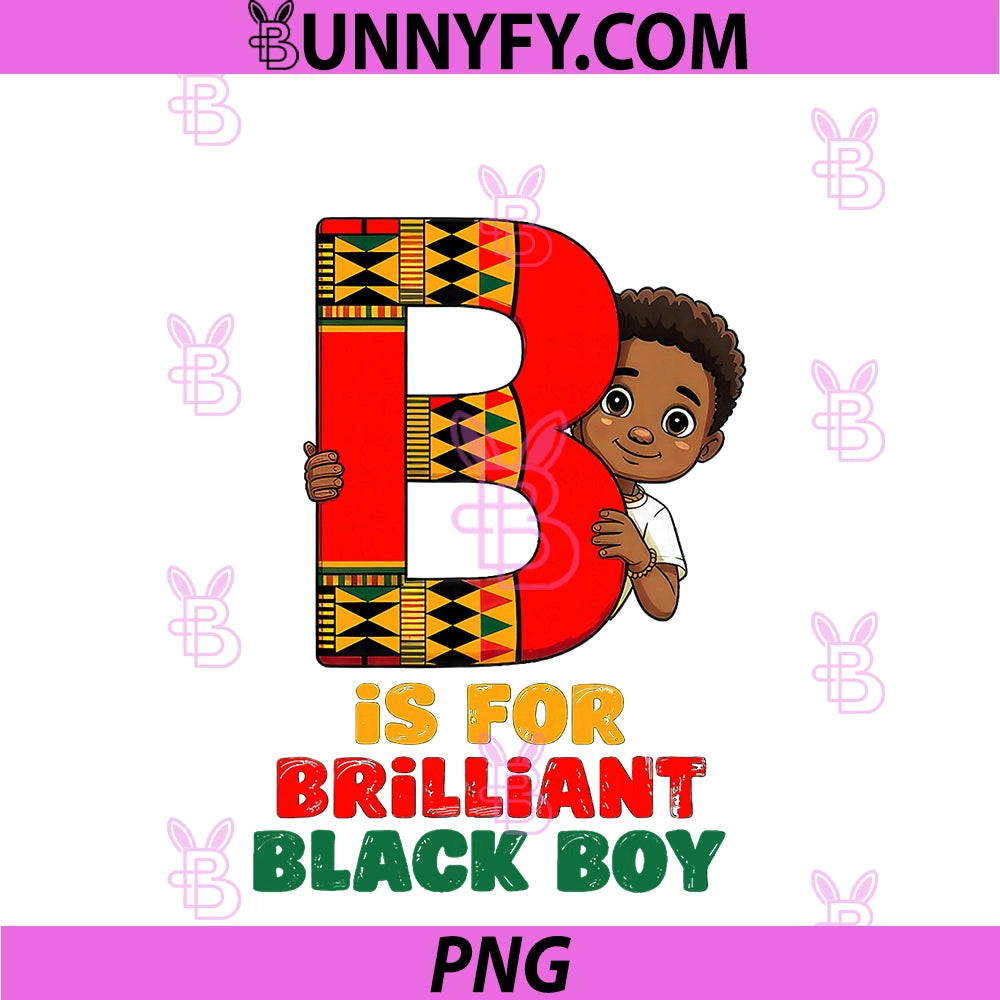 B Is For Brilliant Black Boy PNG, Kid Black History Month PNG