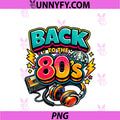 Back To The 80s Fun PNG, Retro Classic Throwback PNG