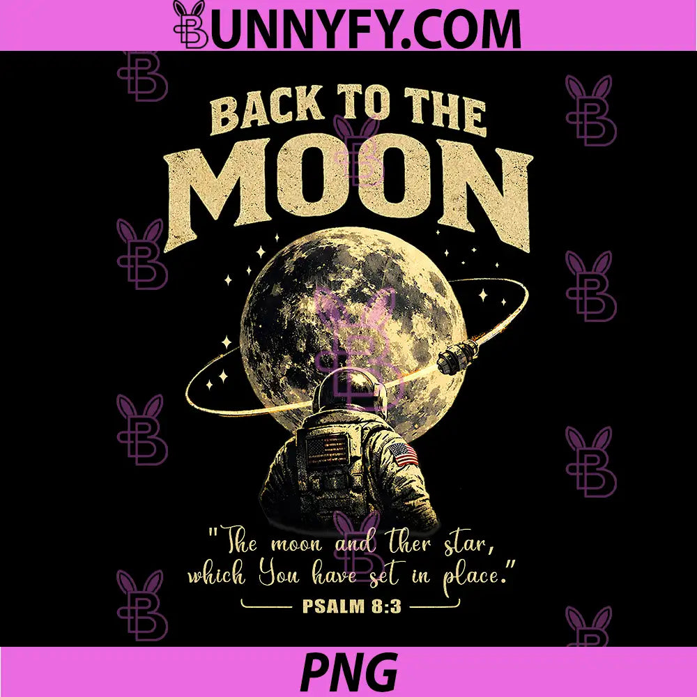 Back to The Moon Psalm 83 PNG, Christian Space Exploration Retro PNG