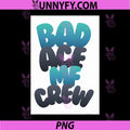 Bad Ace MF Crew Bold Typography PNG, Funny Statement Text PNG